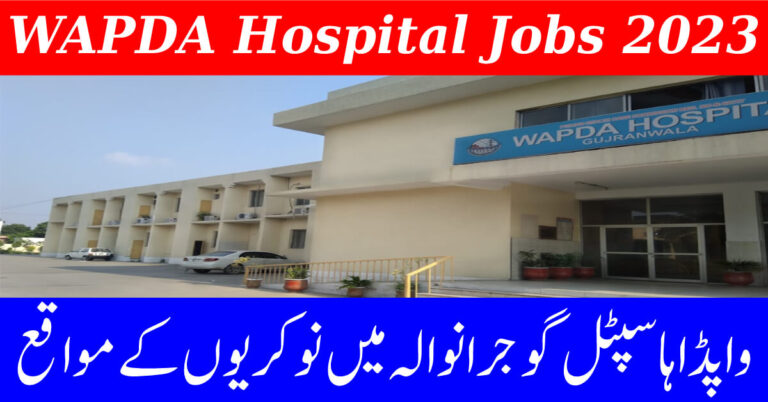 WAPDA Hospital Gujranwala Jobs 2023