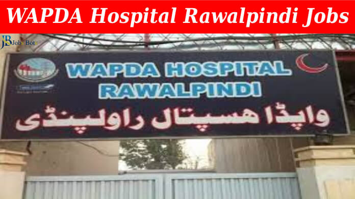 WAPDA Hospital Rawalpindi Jobs 2023 for Medical Officers