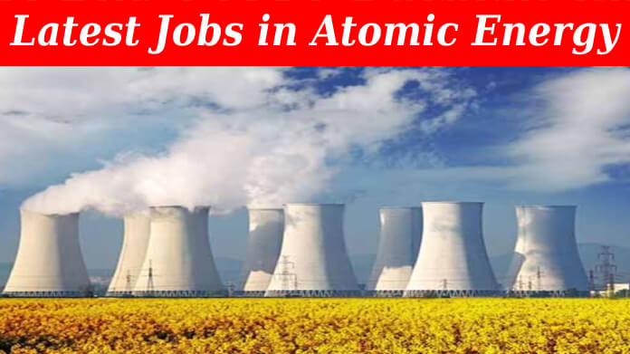 Latest Jobs in Atomic Energy