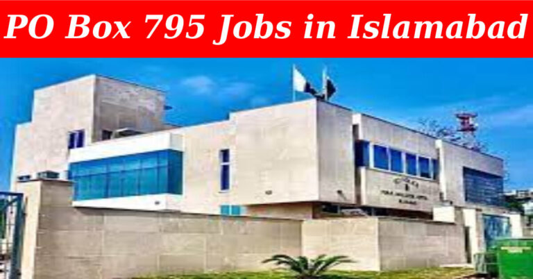 PO Box 795 Jobs in Islamabad