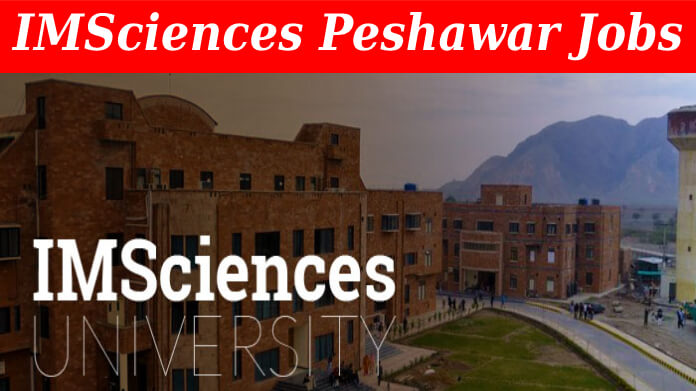 IMSciences Peshawar Jobs