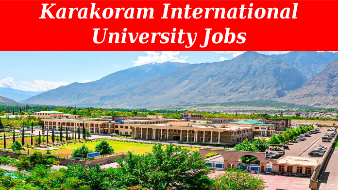 Karakoram International University Jobs
