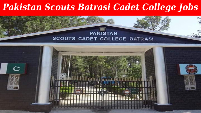 Pakistan Scouts Batrasi Cadet College Mansehra Jobs