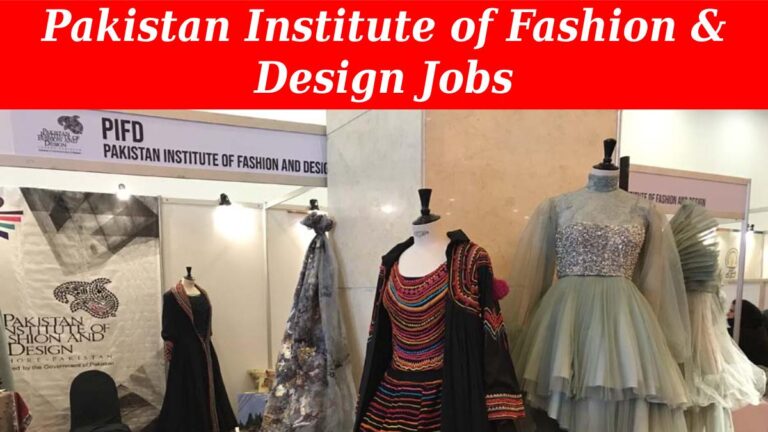 Pakistan Institute of Fashion and Design Jobs
