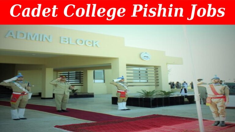 Cadet College Pishin Jobs
