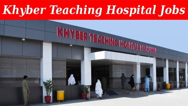 Khyber Teaching Hospital KTH MTI Jobs