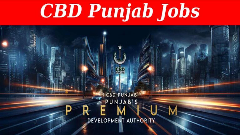 CBD Punjab Jobs 2024 | Punjab Central Business District Development Authority